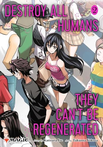 Destroy All Humans. They Can't Be Regenerated. A Magic: The Gathering Manga Vol. 2 English Manga Paperback book cover