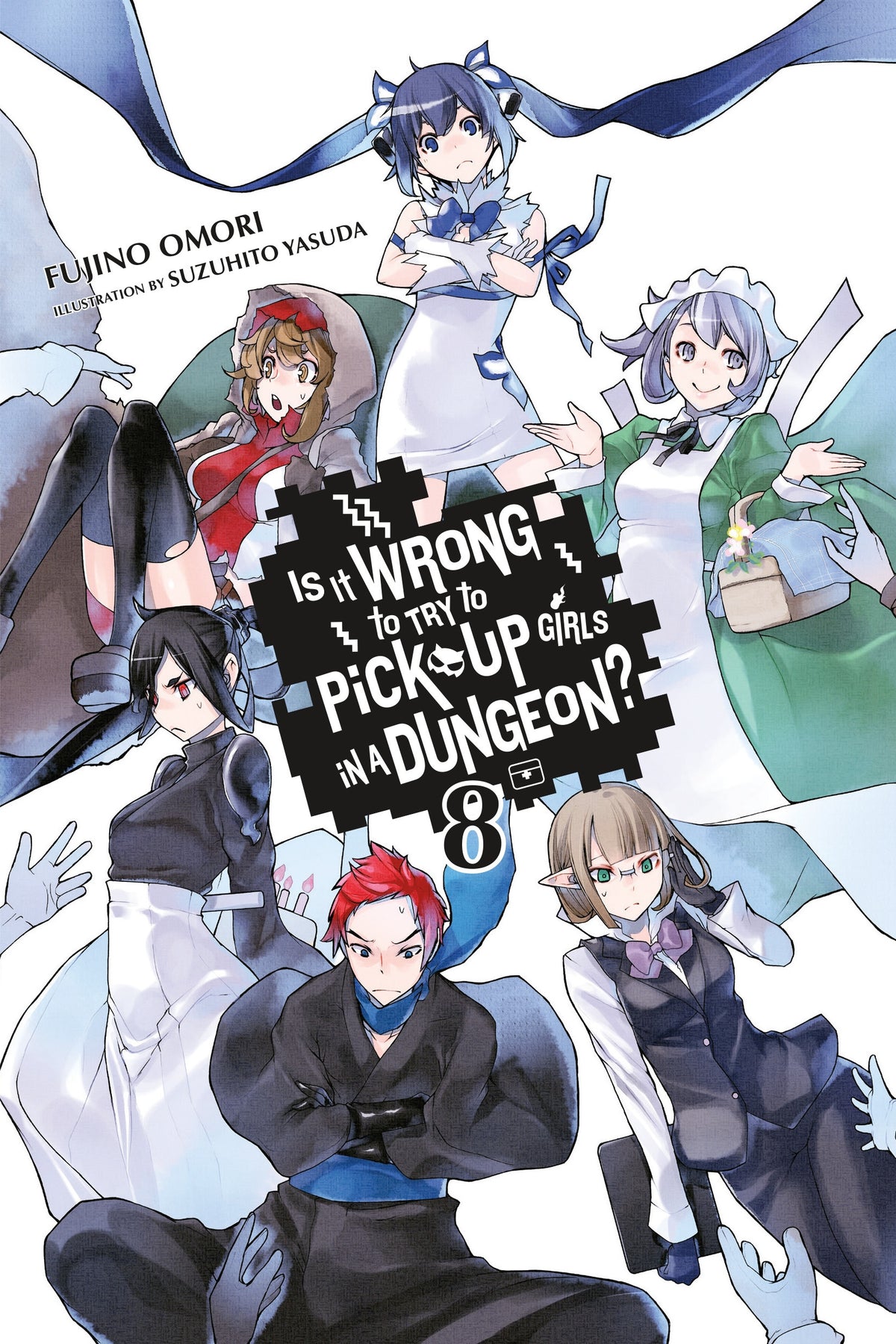 Is It Wrong to Try to Pick Up Girls in a Dungeon? Light Novel Volume 8 - 9780316394185
