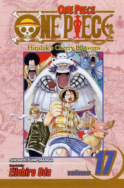 One Piece, Vol. 17 : Hiriluk's Cherry Blossoms Volume 17-9781421515113