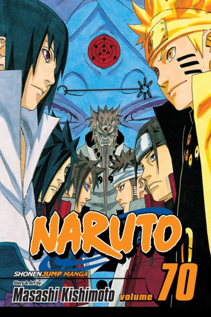 Naruto, Vol. 70 : Naruto and the Sage of Six Paths Volume 70-9781421579757
