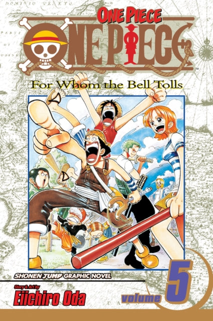 One Piece, Vol. 5 : For Whom The Bell Tolls Volume 5-9781591166153