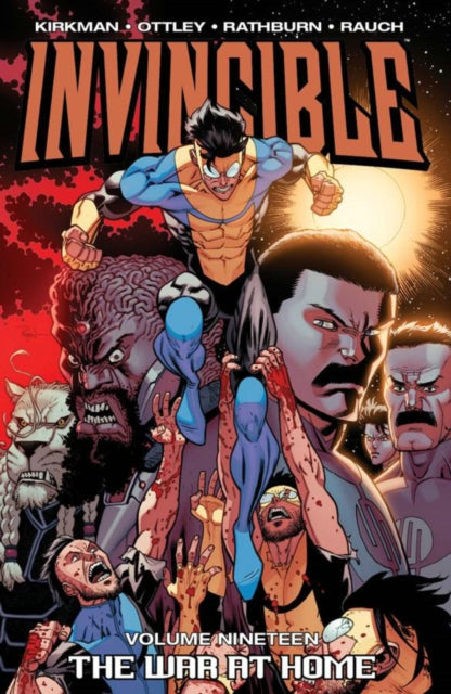 Invincible Volume 19: The War At Home-9781607068563