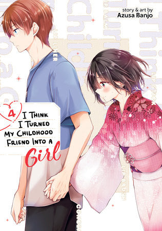 I Think I Turned My Childhood Friend Into a Girl Volume 4