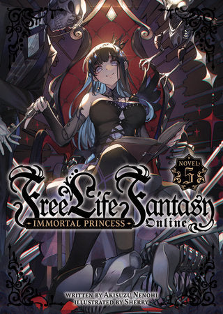 Free Life Fantasy Online: Immortal Princess Light Novel Volume 5