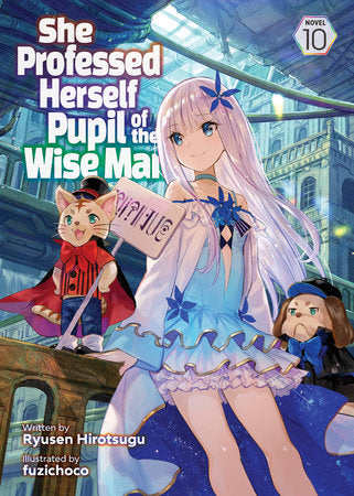She Professed Herself Pupil of the Wise Man Light Novel Volume 10 - 9781685796624