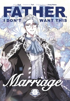 Father, I Don't Want This Marriage Volume 6 - 9781911720157
