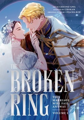 The Broken Ring: This Marriage Will Fail Anyway Vol. 1 English Manhwa Korean Manga Comic cover
