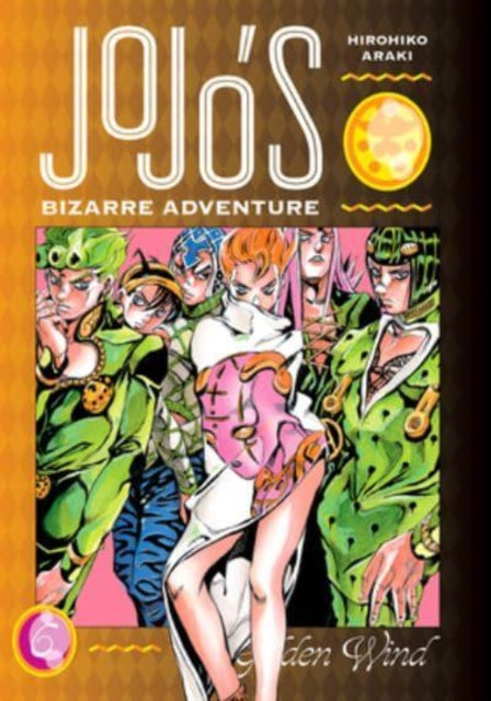 JoJo's Bizarre Adventure: Part 5--Golden Wind, Vol. 6 : Volume 6-9781974724147