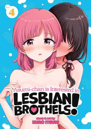 Asumi-chan is Interested in Lesbian Brothels! Volume 4
