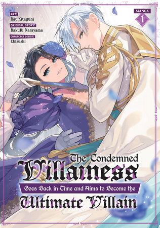 The Condemned Villainess Goes Back in Time and Aims to Become the Ultimate Villain Volume 1