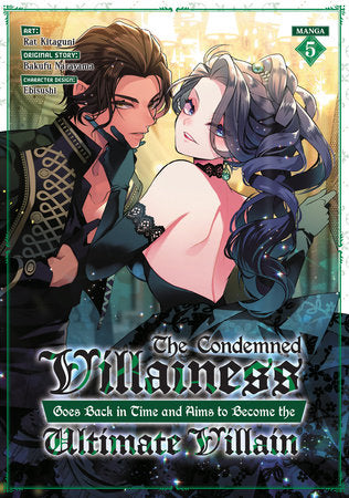 The Condemned Villainess Goes Back in Time and Aims to Become the Ultimate Villain Volume 5