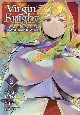 Virgin Knight: I Became the Frontier Lord in a World Ruled by Women Volume 2 - 9798895612309