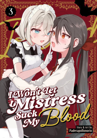 I Won't Let Mistress Suck My Blood Volume 3 - 9798895614488