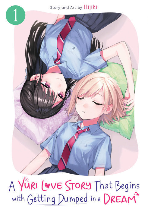 A Yuri Love Story That Begins with Getting Dumped in a Dream Vol. 1 English Manga Paperback book cover