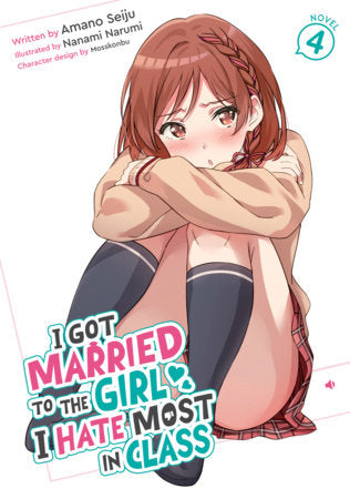 I Got Married to the Girl I Hate Most in Class Light Novel Volume 4