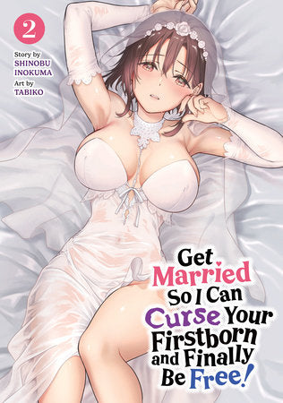 Get Married So I Can Curse Your Firstborn and Finally Be Free! Volume 2 - 9798895618448