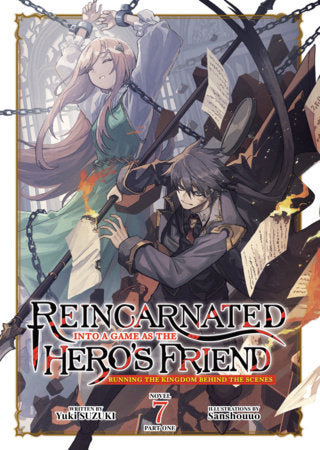 Reincarnated Into a Game as the Hero's Friend: Running the Kingdom Behind the Scenes Light Novel Volume 7 - 9798897654000
