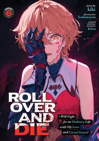 ROLL OVER AND DIE Light Novel Volume 6