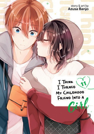 I Think I Turned My Childhood Friend Into a Girl Volume 11