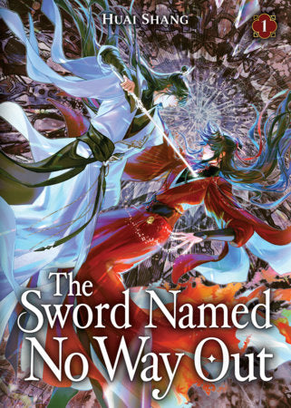 The Sword Named No Way Out: Jian Ming Bu Nai He Novel Volume 1