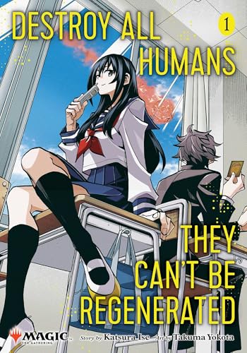 Destroy All Humans. They Can't Be Regenerated. A Magic: The Gathering Manga Vol. 1 English Manga Paperback book cover