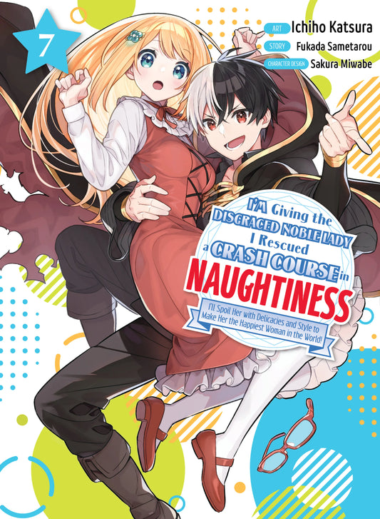 I'm Giving the Disgraced Noble Lady I Rescued a Crash Course in Naughtiness Vol. 6 English Manga Paperback book cover