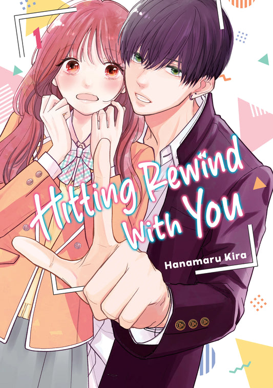 Hitting Rewind With You Vol. 1 English Manga Paperback book cover