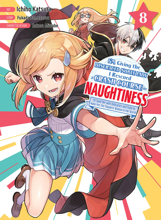 I'm Giving the Disgraced Noble Lady I Rescued a Crash Course in Naughtiness Vol. 7 English Manga Paperback book cover