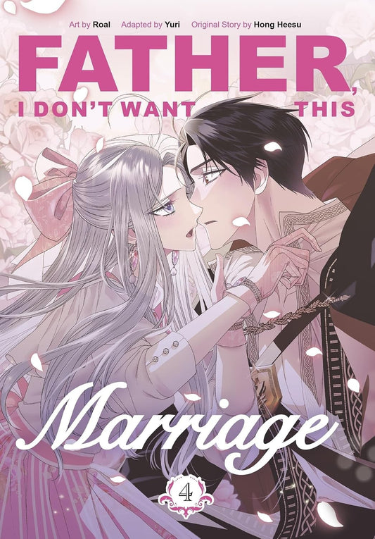 Father, I Don't Want This Marriage, Vol. 4 English Manhwa Korean Manga Comic cover