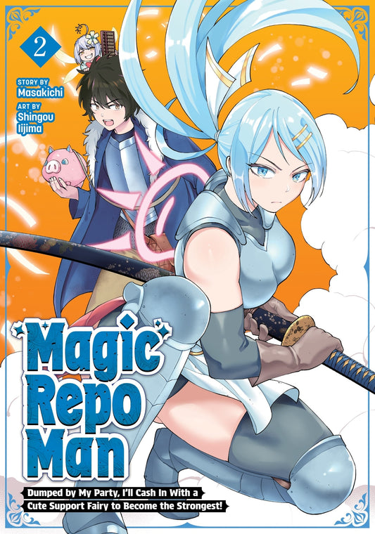Magic Repo Man: Dumped by My Party, I’ll Cash In With a Cute Support Fairy to Become the Strongest! Vol. 2 English Manga cover