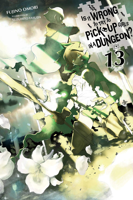 Is It Wrong to Try to Pick Up Girls in a Dungeon? Vol. 13 English Light Novel cover