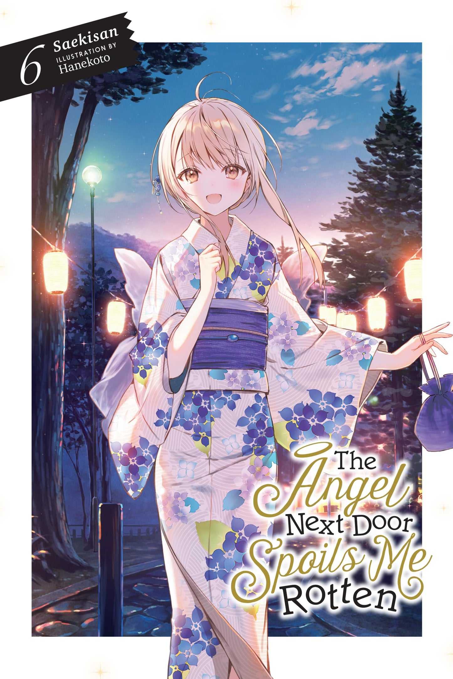 The Angel Next Door Spoils Me Rotten Vol. 6 English Light Novel cover