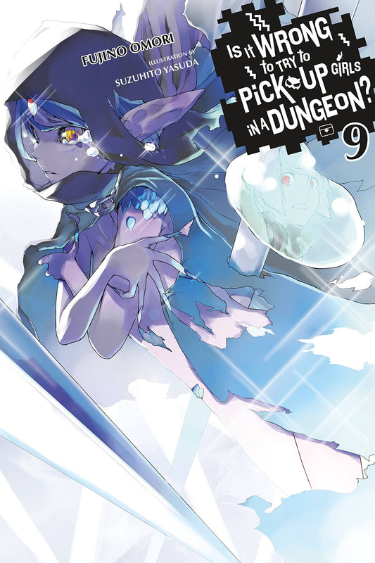 Is It Wrong to Try to Pick Up Girls in a Dungeon? Vol. 9 English Light Novel cover