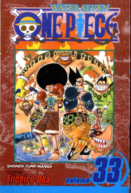 One Piece, Vol. 33 : Davy Back Fight!! Volume 33-9781421534497