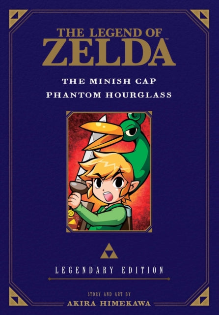 The Legend of Zelda: The Minish Cap / Phantom Hourglass -Legendary Edition- : The Minish Cap/Phantom Hourglass-9781421589626