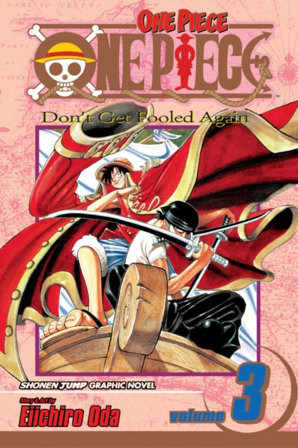 One Piece, Vol. 3 : Don't Get Fooled Again Volume 3-9781591161844