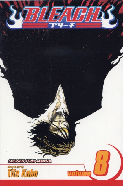 Bleach, Vol. 8 : The Blade and Me Volume 8-9781591168720