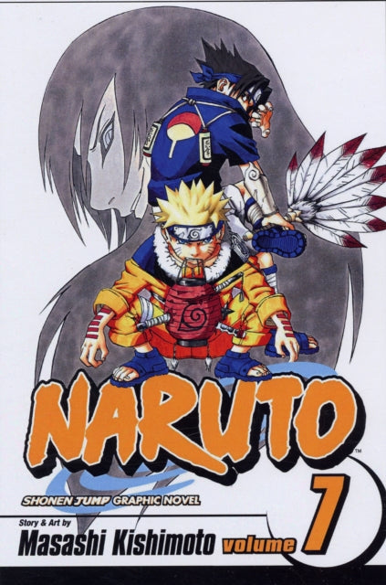 Naruto, Vol. 7 : The Path You Should Tread Volume 7-9781591168751