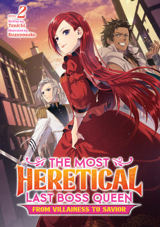 The Most Heretical Last Boss Queen: From Villainess to Savior Light Novel Volume 2 - 9781638582656