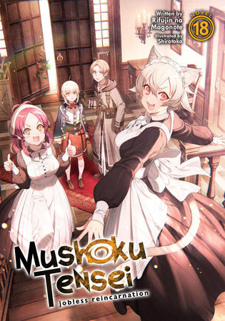 Mushoku Tensei: Jobless Reincarnation Light Novel Volume 18 - 9781638583509