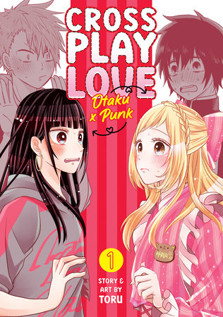Crossplay Love: Otaku x Punk Volume 1