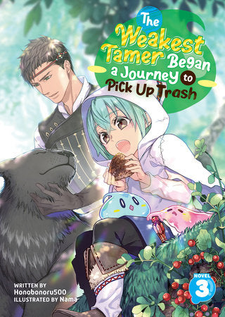 The Weakest Tamer Began a Journey to Pick Up Trash Light Novel Volume 3
