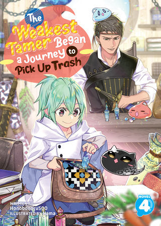The Weakest Tamer Began a Journey to Pick Up Trash Light Novel Volume 4