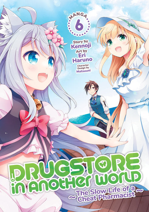 Drugstore in Another World: The Slow Life of a Cheat Pharmacist Vol. 6 English Manga Paperback book cover