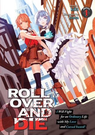 ROLL OVER AND DIE Light Novel Volume 1