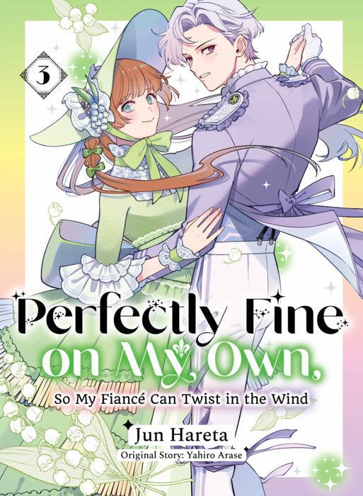 Perfectly Fine on My Own, So My Fiancé Can Twist in the Wind Vol. 3 English Manga Paperback book cover