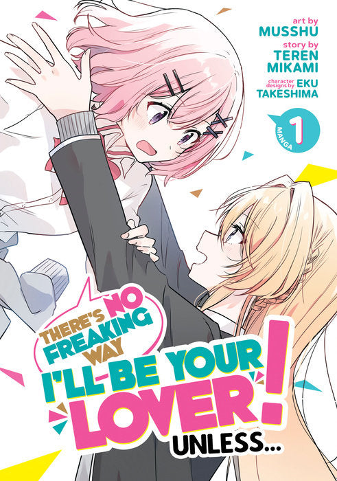 There’s No Freaking Way I’ll be Your Lover! Unless… Vol. 1 English Light Novel Paperback book cover