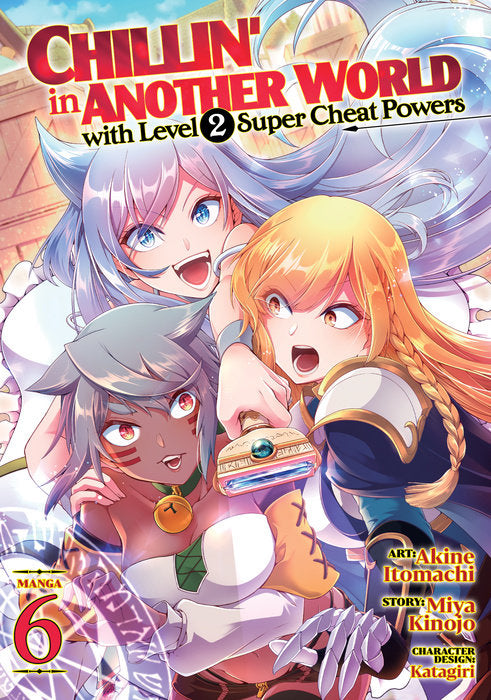 Chillin’ in Another World with Level 2 Super Cheat Powers Vol. 6 English Manga Paperback book cover