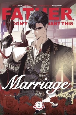 Father, I Don't Want This Marriage, Vol. 2 English Manhwa Korean Manga Comic cover