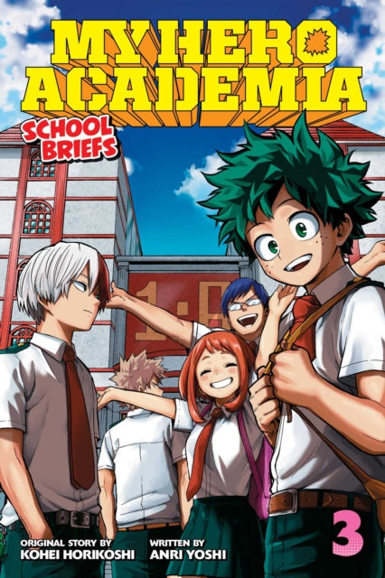 My Hero Academia: School Briefs, Vol. 3 : Dorm Days Volume 3-9781974703777